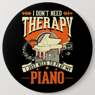 Piano Therapy Piano Player Pianist 3 6 Cm Round Badge