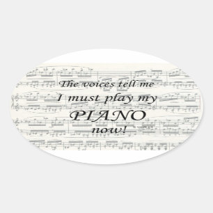 Piano Voices Say Must Play Oval Sticker