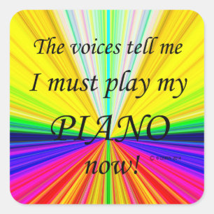 Piano Voices Say Must Play Square Sticker
