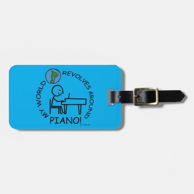 Piano - World Revolves Around Luggage Tag (Front Horizontal)