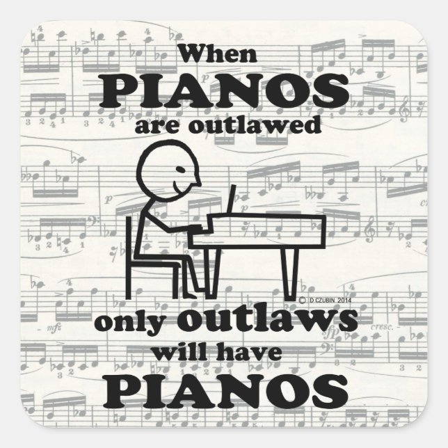 Pianos Outlawed Square Sticker (Front)