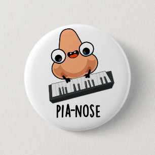 Pianose Funny Piano Nose Pun  6 Cm Round Badge