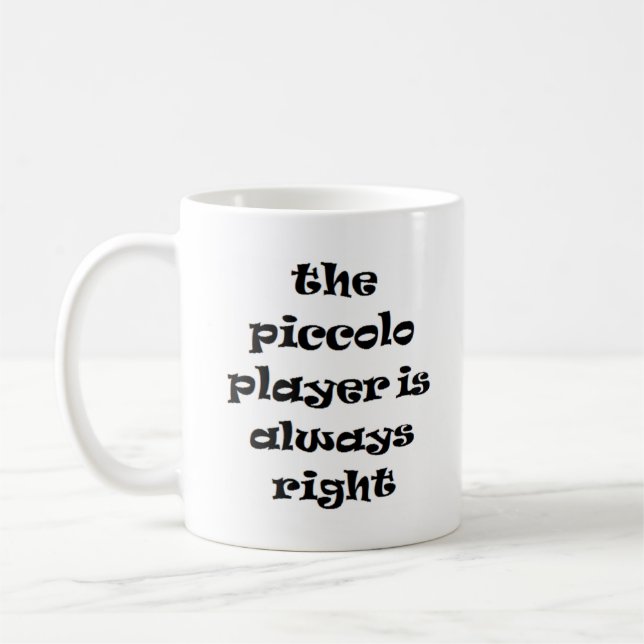 piccolo player always right coffee mug (Left)