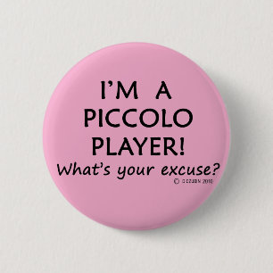 Piccolo Player Excuse 6 Cm Round Badge