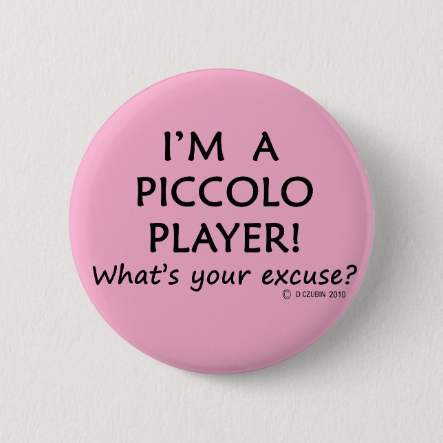 Piccolo Player Excuse 6 Cm Round Badge (Front)