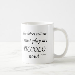 Piccolo Voices Say Must Play Coffee Mug