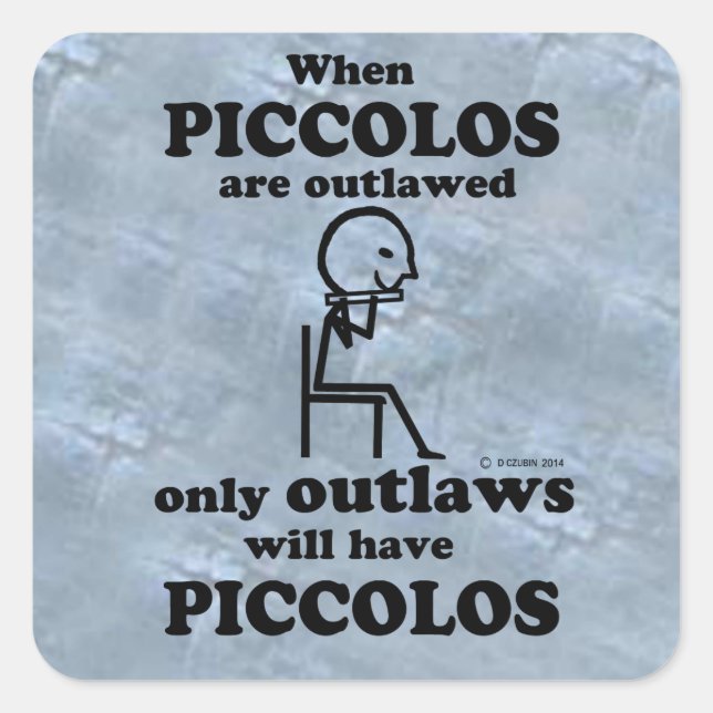 Piccolos Outlawed Square Sticker (Front)