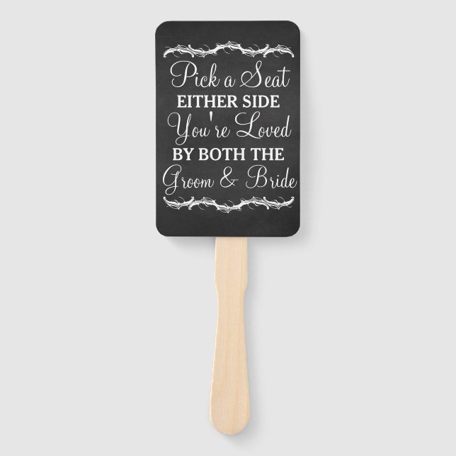 Pick a Seat Either Side chalkboard wedding sign Hand Fan (Front)