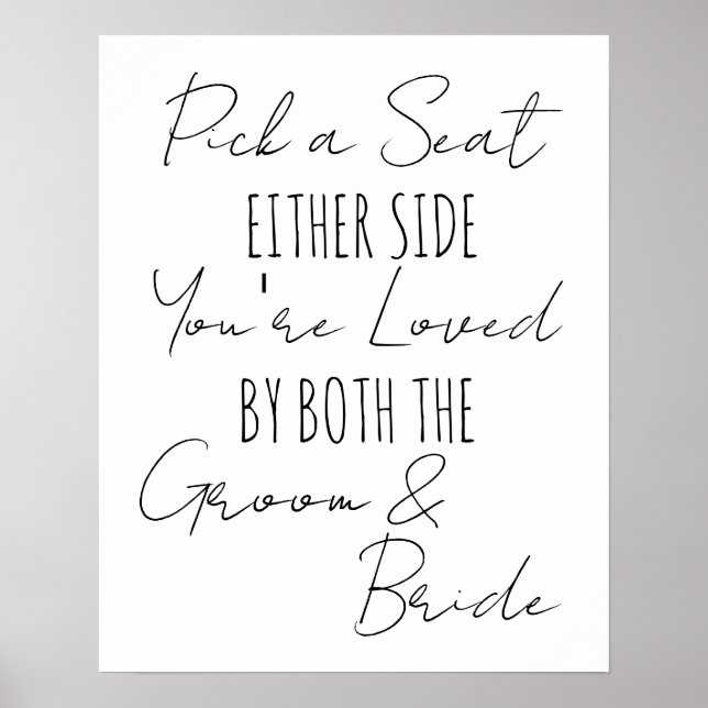 Pick a Seat Either Side Minimalist wedding sign (Front)