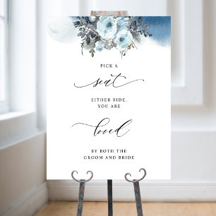 Pick a Seat Not a Side Blue Floral Wedding Sign