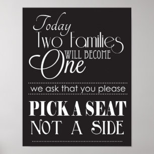 Pick a Seat Not a Side, No Sides Wedding Sign