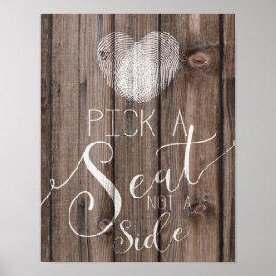 pick a seat not a side rustic wood wedding sign