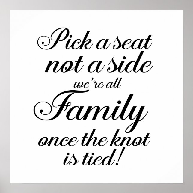 Pick a seat not a side Script Wedding Poster Sign (Front)