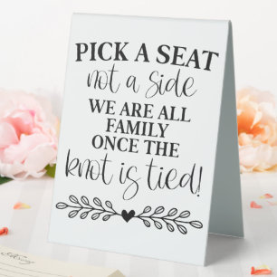 Pick A Seat Not A Side We Are All Family 