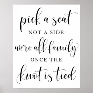 Pick A Seat Not A Side Wedding Sign