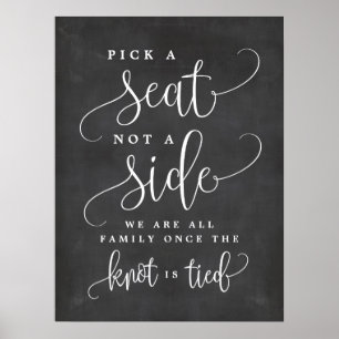 Pick A Seat Not A Side Wedding Sign - Custom Size