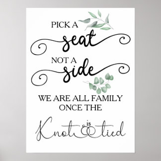 Pick A Seat Not A Side Wedding Sign - Custom Size