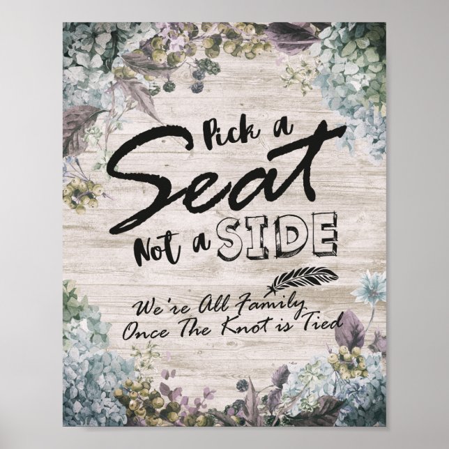 Pick A Seat Not A Side Wedding Sign Wood Floral (Front)