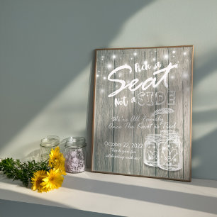 Pick A Seat Not A Side Wedding Sign Wood Mason Jar