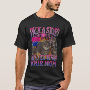Pick A Side Funny Bisexual Lgbtq Cat Meme Bootleg T-Shirt