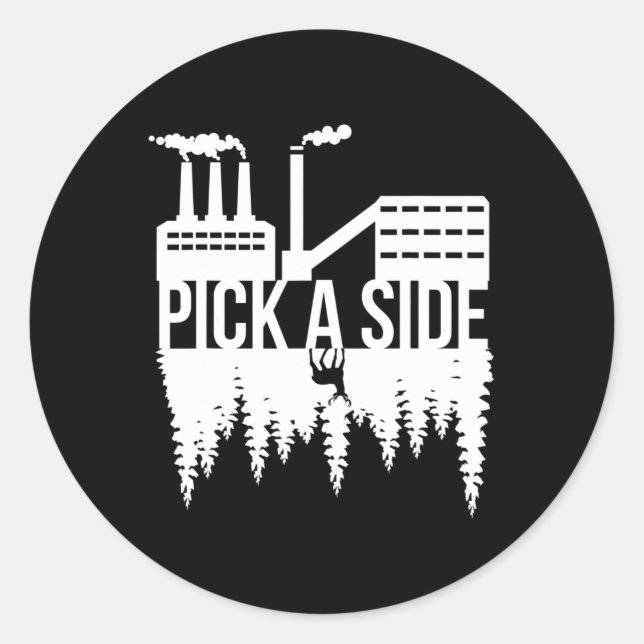 Pick A Side Pollution Nature Trees Climate Change  Classic Round Sticker (Front)
