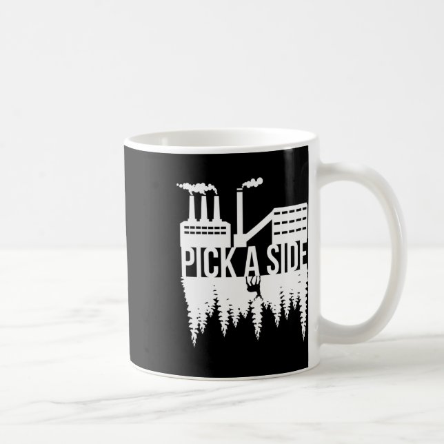 Pick A Side Pollution Nature Trees Climate Change  Coffee Mug (Right)