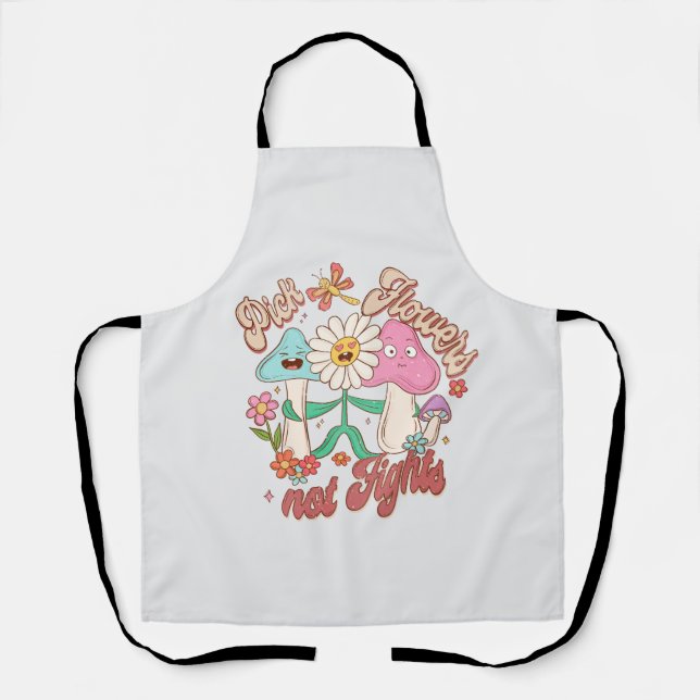 Pick Flowers, Not Fights | Mushroom & Floral Apron (Front)