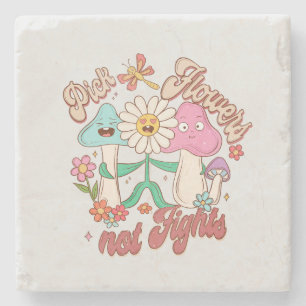 Pick Flowers, Not Fights Mushroom & Floral Stone Coaster