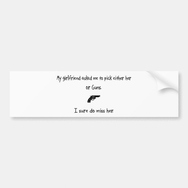 Pick Girlfriend or Guns Bumper Sticker (Front)