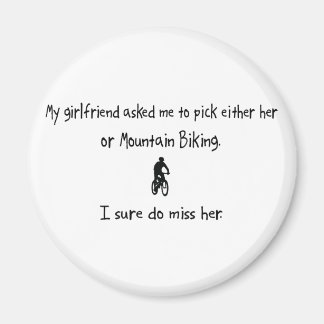 Pick Girlfriend or Mountain Biking Magnet