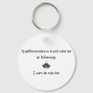Pick Girlfriend or Refereeing Key Ring