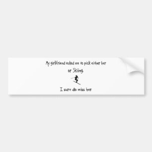 Pick Girlfriend or Skiing Bumper Sticker