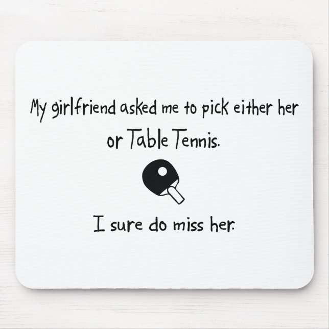 Pick Girlfriend or Table Tennis Mouse Pad (Front)
