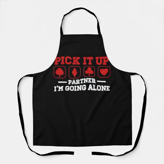 Pick It Up I'm Going Alone Euchre Player Card Game Apron (Front)