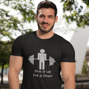 Pick it Up Put it Down - Weightlifting Shirt