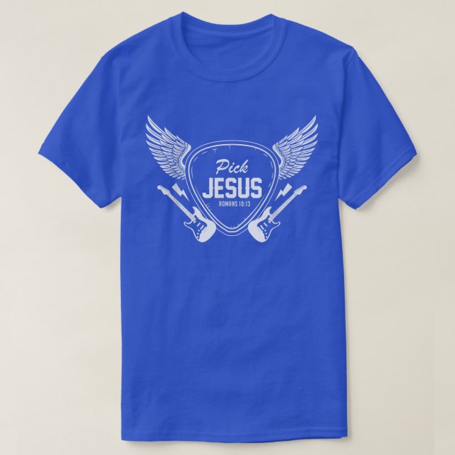 Pick Jesus Christian Church Band Guitarist Guitar  T-Shirt (Design Front)