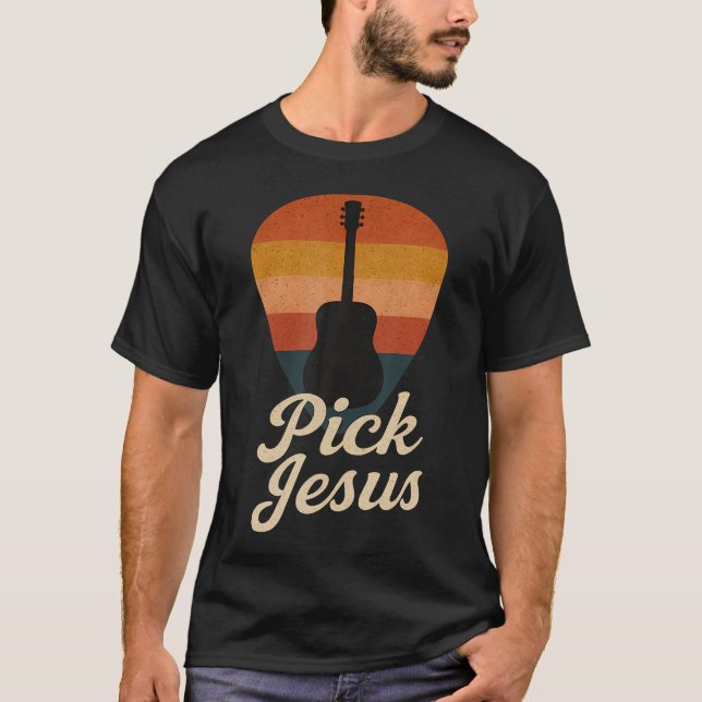 Pick Jesus Christian Guitar Player Retro Worship T T-Shirt (Front)