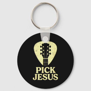 Pick Jesus - Christian Guitar Worship Pastor  Key Ring