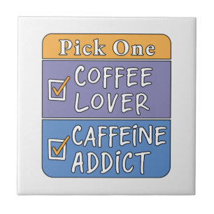 Pick One - Coffee or Caffeine Ceramic Tile
