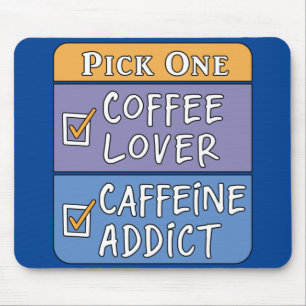  Pick One Coffee or Caffeine Mouse Pad