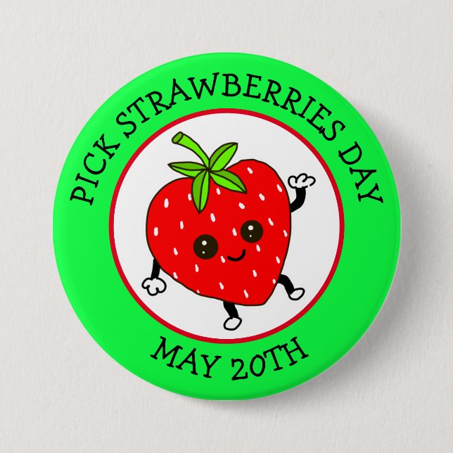 Pick Strawberries Day  - May 20th  7.5 Cm Round Badge (Front)