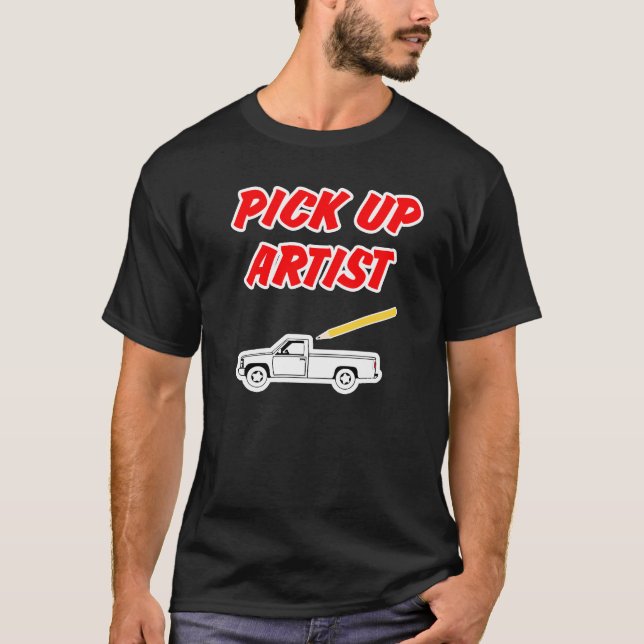 Pick Up Artist T-Shirt (Front)