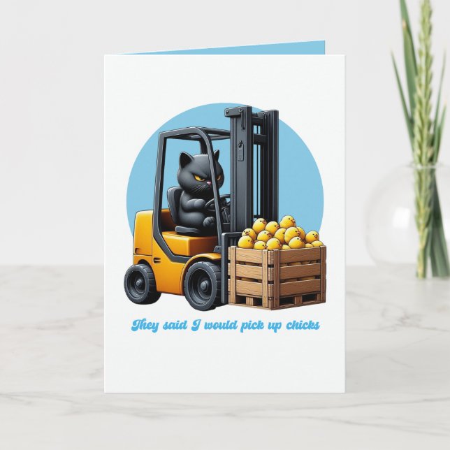 Pick Up Chicks Funny Black Cat Forklift Card (Front)