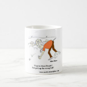 Pick up the wrong ball. coffee mug
