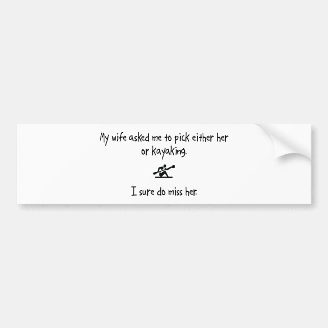 Pick Wife or Kayaking Bumper Sticker (Front)
