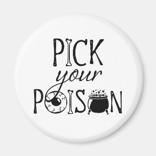 Pick Your Poison Halloween Witch Cauldron Magnet
