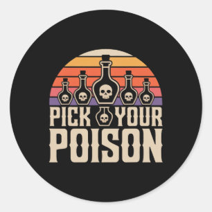Pick Your Poison Potion Bottles Gothic Halloween Classic Round Sticker