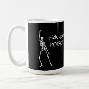 Pick your POISON Skeleton Halloween Mug
