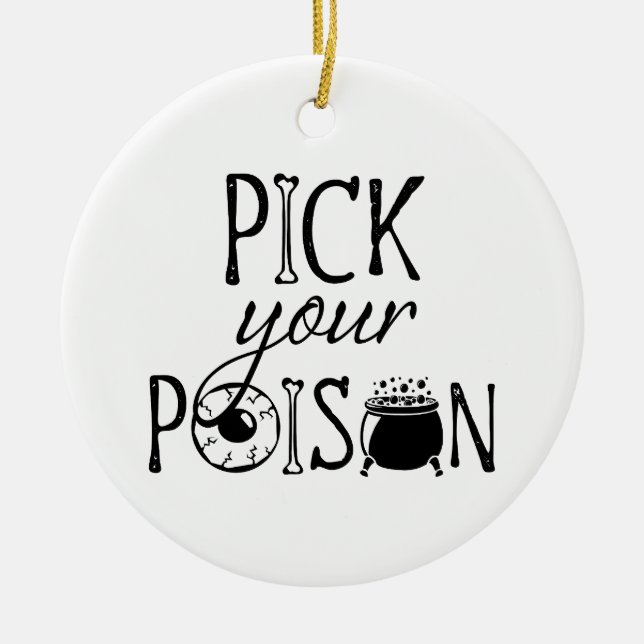 Pick Your Poison Witch Cauldron Halloween Ceramic Ornament (Front)