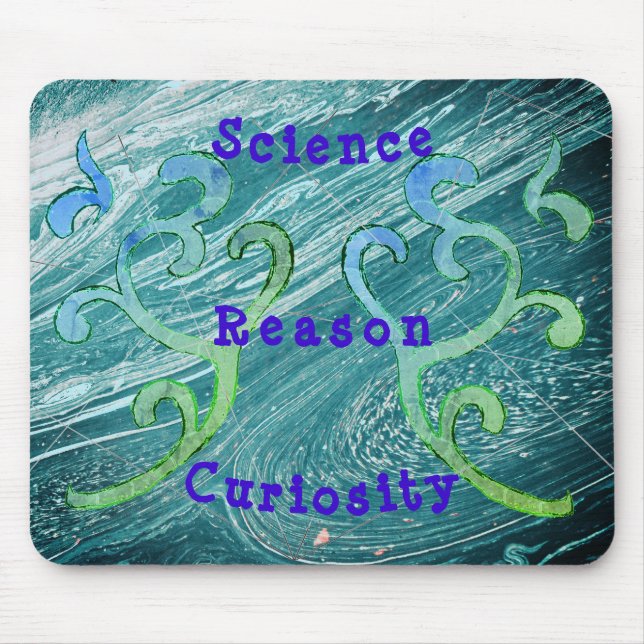 Pick your values e.g., SCIENCE, REASON, CURIOSITY Mouse Pad (Front)